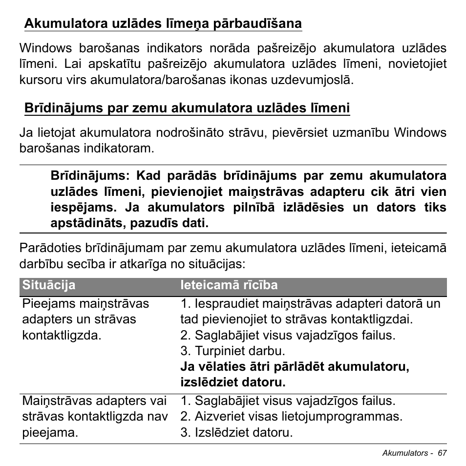 Akumulatora uzlādes līmeņa pārbaudīšana, Brīdinājums par zemu akumulatora uzlādes līmeni | Acer Aspire M3-581TG User Manual | Page 2545 / 3478