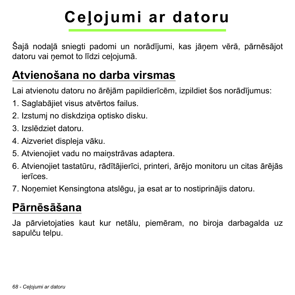 Ceļojumi ar datoru, Atvienošana no darba virsmas, Pārnēsāšana | Atvienošana no darba virsmas pārnēsāšana | Acer Aspire M3-581TG User Manual | Page 2546 / 3478