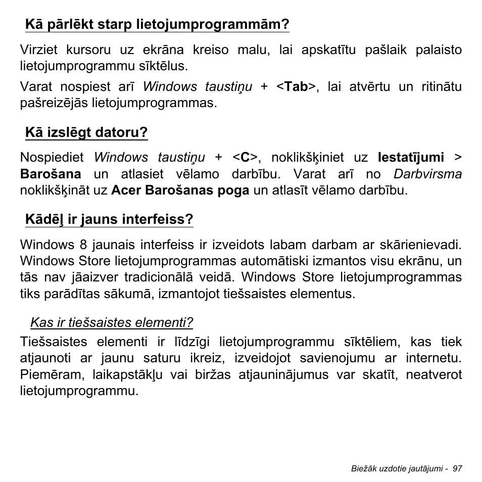 Kā pārlēkt starp lietojumprogrammām, Kā izslēgt datoru, Kādēļ ir jauns interfeiss | Acer Aspire M3-581TG User Manual | Page 2575 / 3478