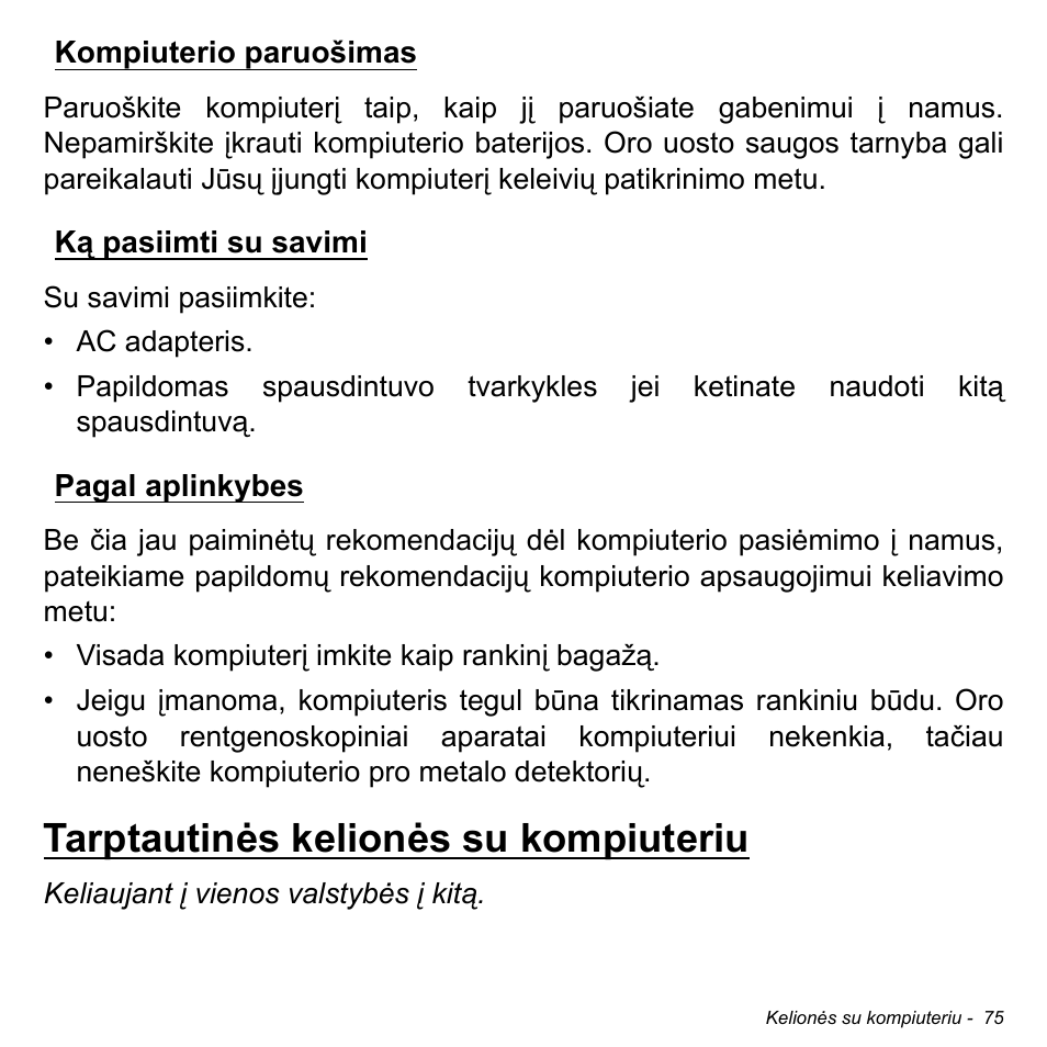 Kompiuterio paruošimas, Ką pasiimti su savimi, Pagal aplinkybes | Tarptautinės kelionės su kompiuteriu | Acer Aspire M3-581TG User Manual | Page 2665 / 3478