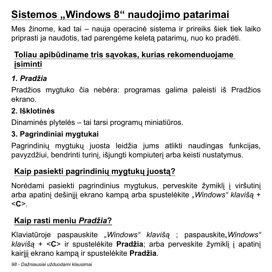 Sistemos „windows 8“ naudojimo patarimai, Kaip pasiekti pagrindinių mygtukų juostą, Kaip rasti meniu pradžia | Acer Aspire M3-581TG User Manual | Page 2688 / 3478