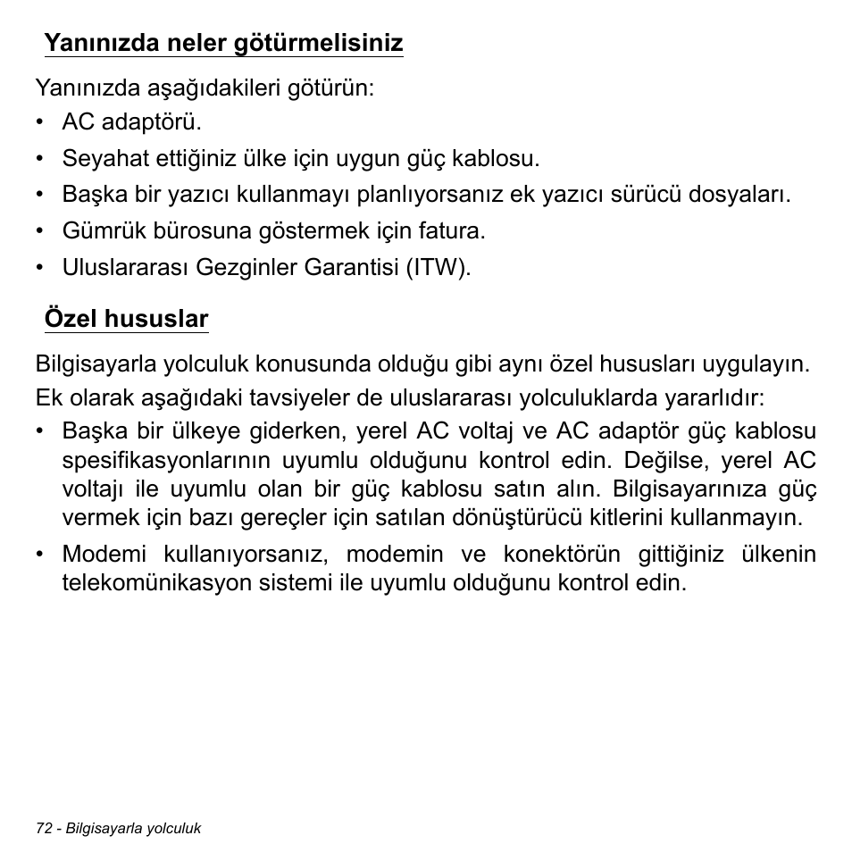 Yanınızda neler götürmelisiniz, Özel hususlar, Yanınızda neler götürmelisiniz özel hususlar | Acer Aspire M3-581TG User Manual | Page 2908 / 3478