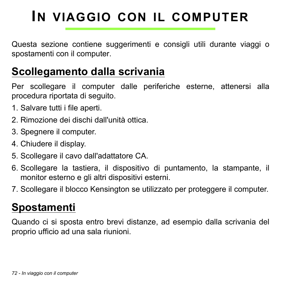 In viaggio con il computer, Scollegamento dalla scrivania, Spostamenti | Scollegamento dalla scrivania spostamenti | Acer Aspire M3-581TG User Manual | Page 430 / 3478
