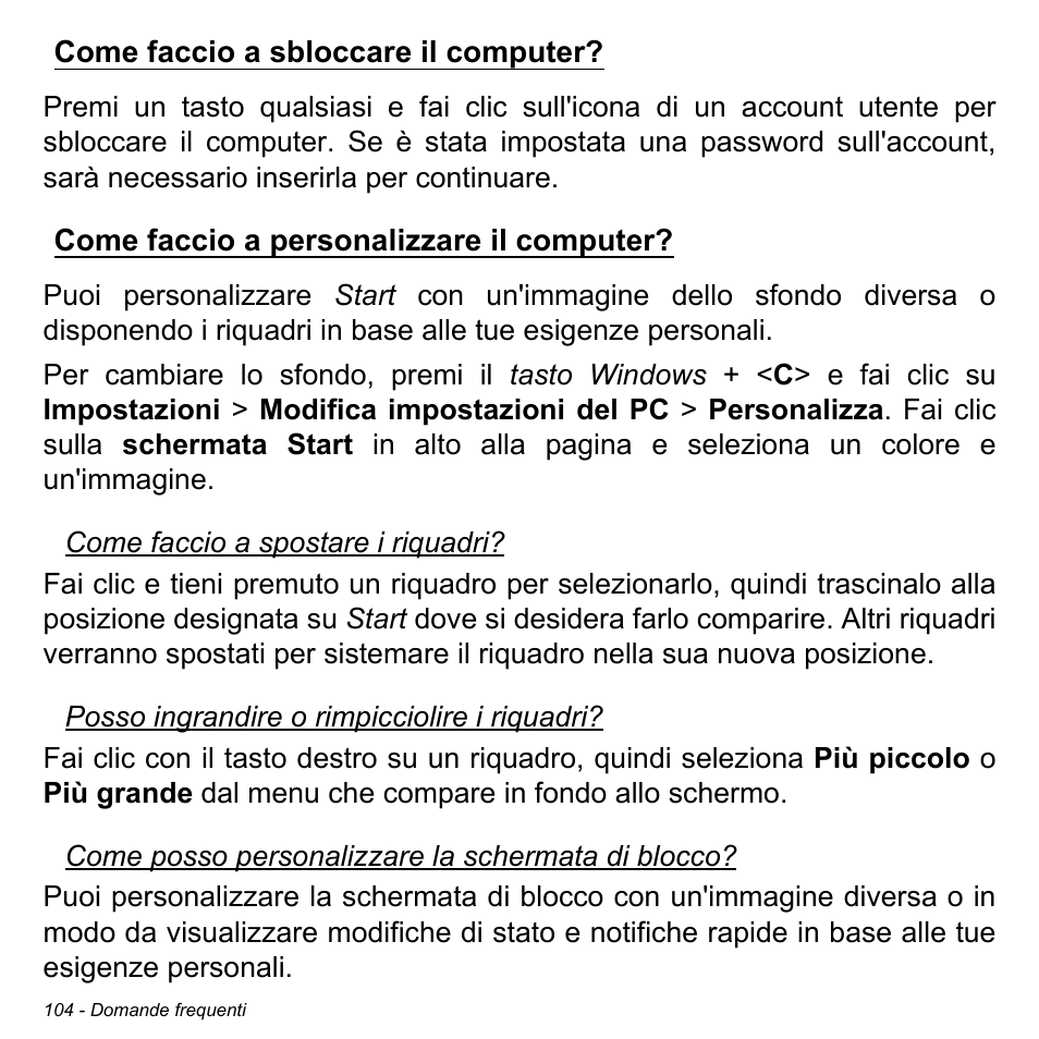 Come faccio a sbloccare il computer, Come faccio a personalizzare il computer | Acer Aspire M3-581TG User Manual | Page 462 / 3478