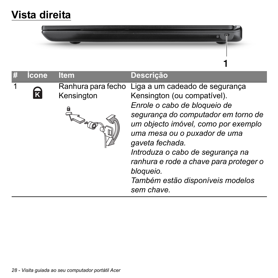 Vista direita | Acer Aspire M3-581TG User Manual | Page 628 / 3478