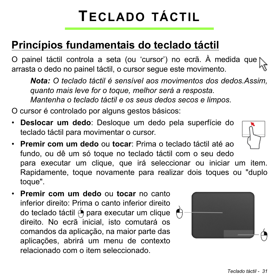 Teclado táctil, Princípios fundamentais do teclado táctil, Eclado | Táctil | Acer Aspire M3-581TG User Manual | Page 631 / 3478