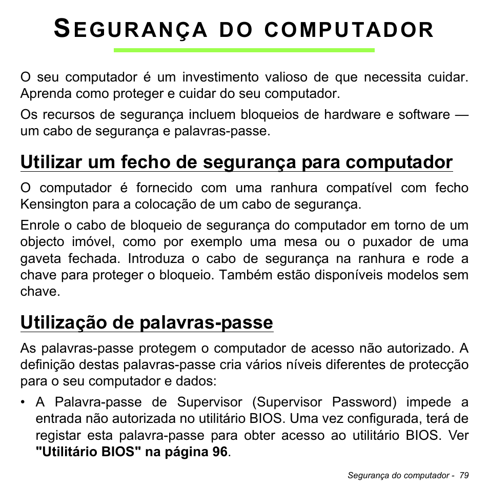 Segurança do computador, Utilizar um fecho de segurança para computador, Utilização de palavras-passe | Utilizar um fecho de segurança para, Computador, Egurança | Acer Aspire M3-581TG User Manual | Page 679 / 3478