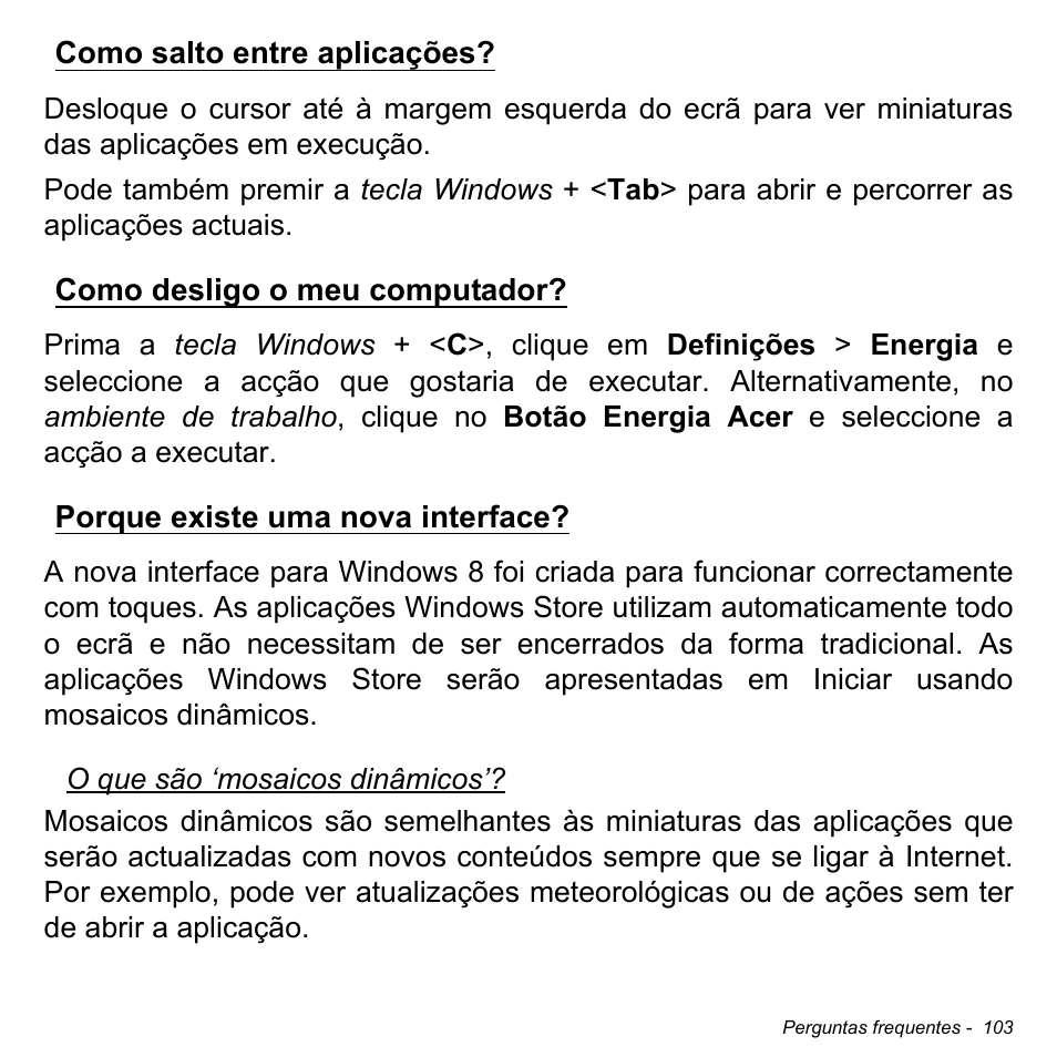 Como salto entre aplicações, Como desligo o meu computador, Porque existe uma nova interface | Acer Aspire M3-581TG User Manual | Page 703 / 3478