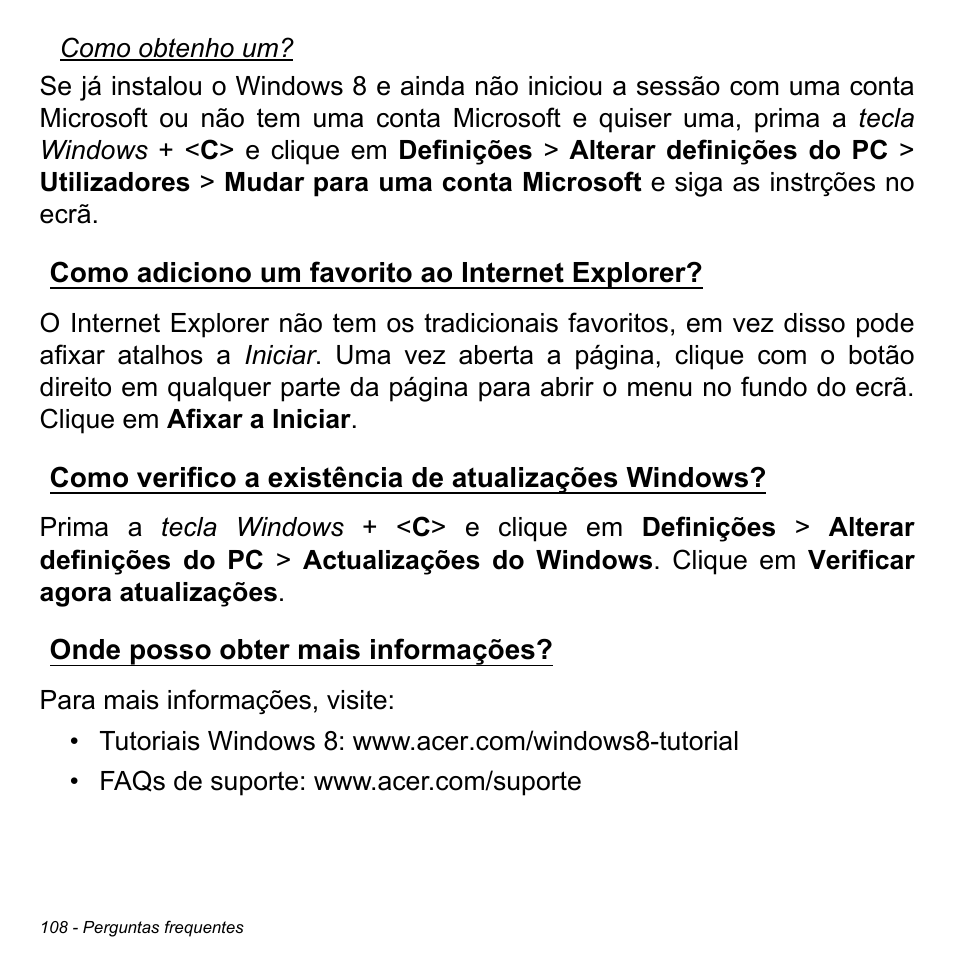 Como adiciono um favorito ao internet explorer, Como verifico a existência de atualizações windows, Onde posso obter mais informações | Como adiciono um favorito ao | Acer Aspire M3-581TG User Manual | Page 708 / 3478