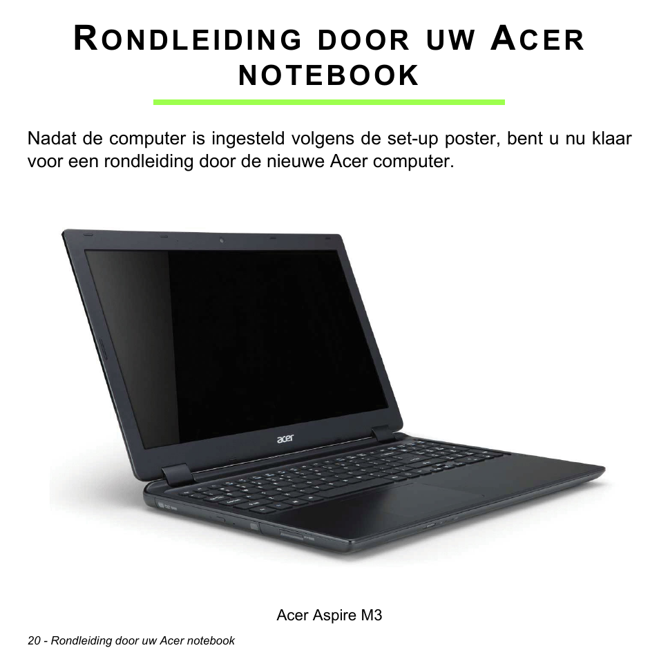 Rondleiding door uw acer notebook | Acer Aspire M3-581TG User Manual | Page 740 / 3478