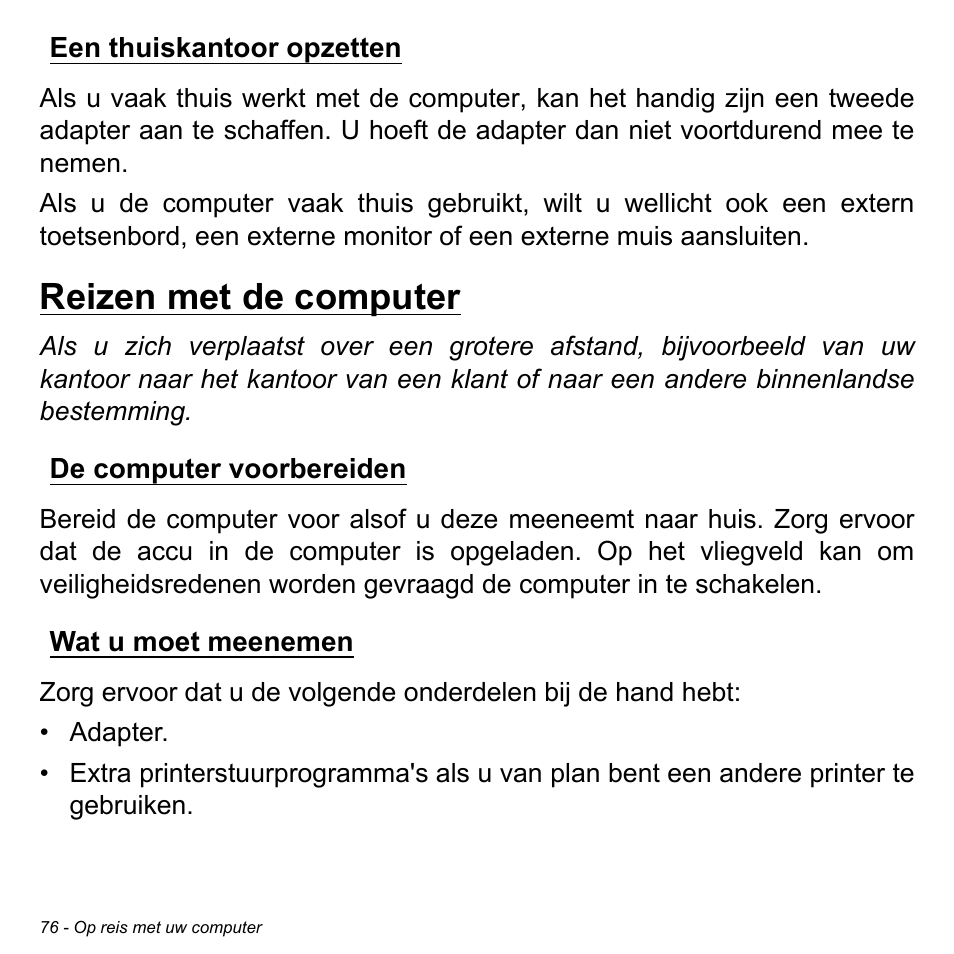 Een thuiskantoor opzetten, Reizen met de computer, De computer voorbereiden | Wat u moet meenemen, De computer voorbereiden wat u moet meenemen | Acer Aspire M3-581TG User Manual | Page 796 / 3478