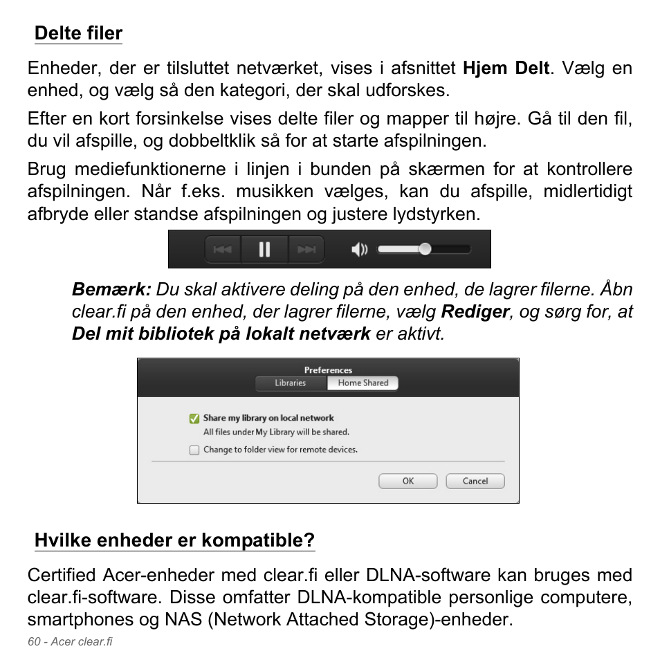 Delte filer, Hvilke enheder er kompatible, Delte filer hvilke enheder er kompatible | Acer Aspire V5-551G User Manual | Page 1038 / 3584