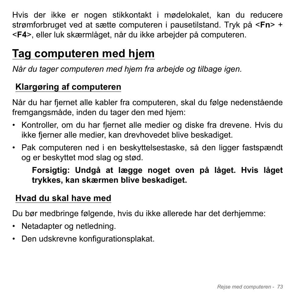 Tag computeren med hjem, Klargøring af computeren, Hvad du skal have med | Klargøring af computeren hvad du skal have med | Acer Aspire V5-551G User Manual | Page 1051 / 3584