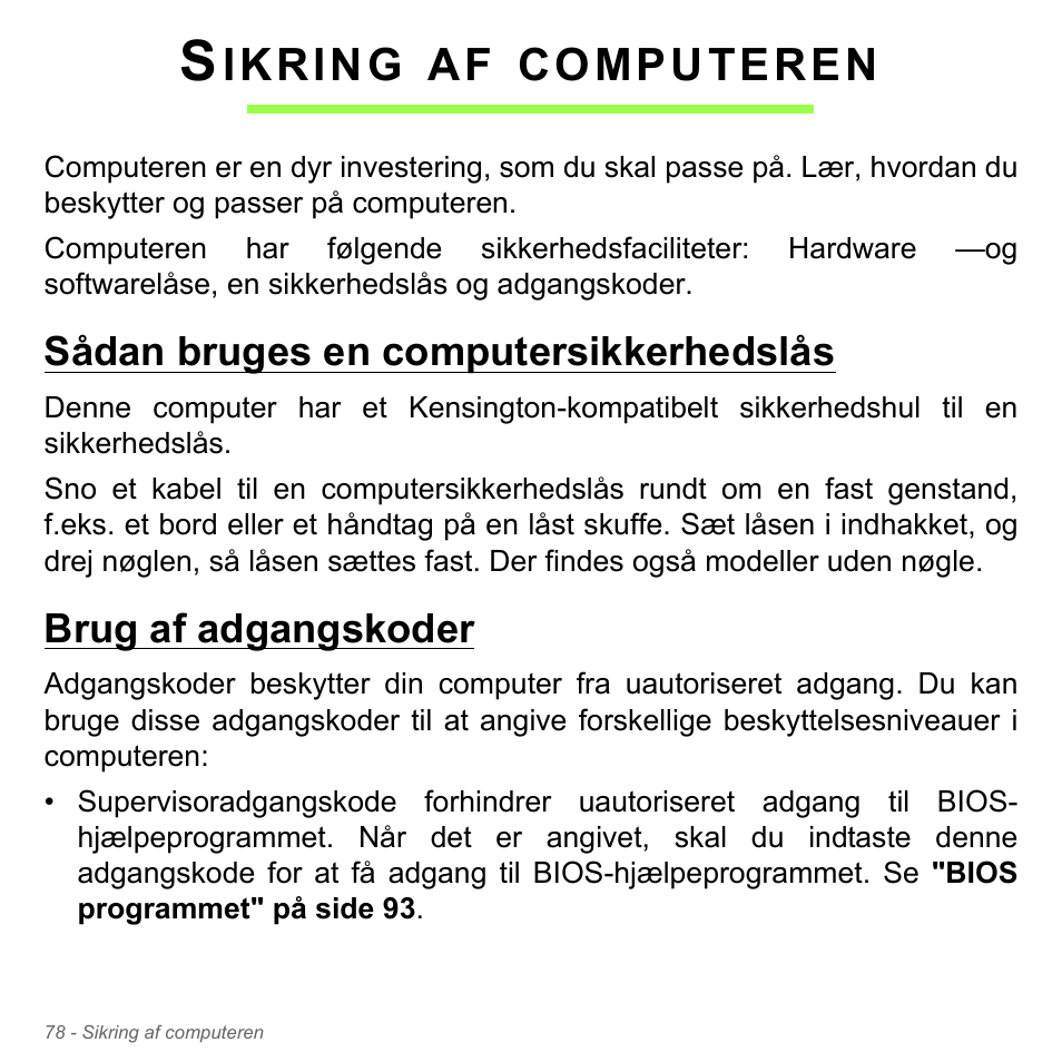 Sikring af computeren, Sådan bruges en computersikkerhedslås, Brug af adgangskoder | Ikring, Computeren | Acer Aspire V5-551G User Manual | Page 1056 / 3584