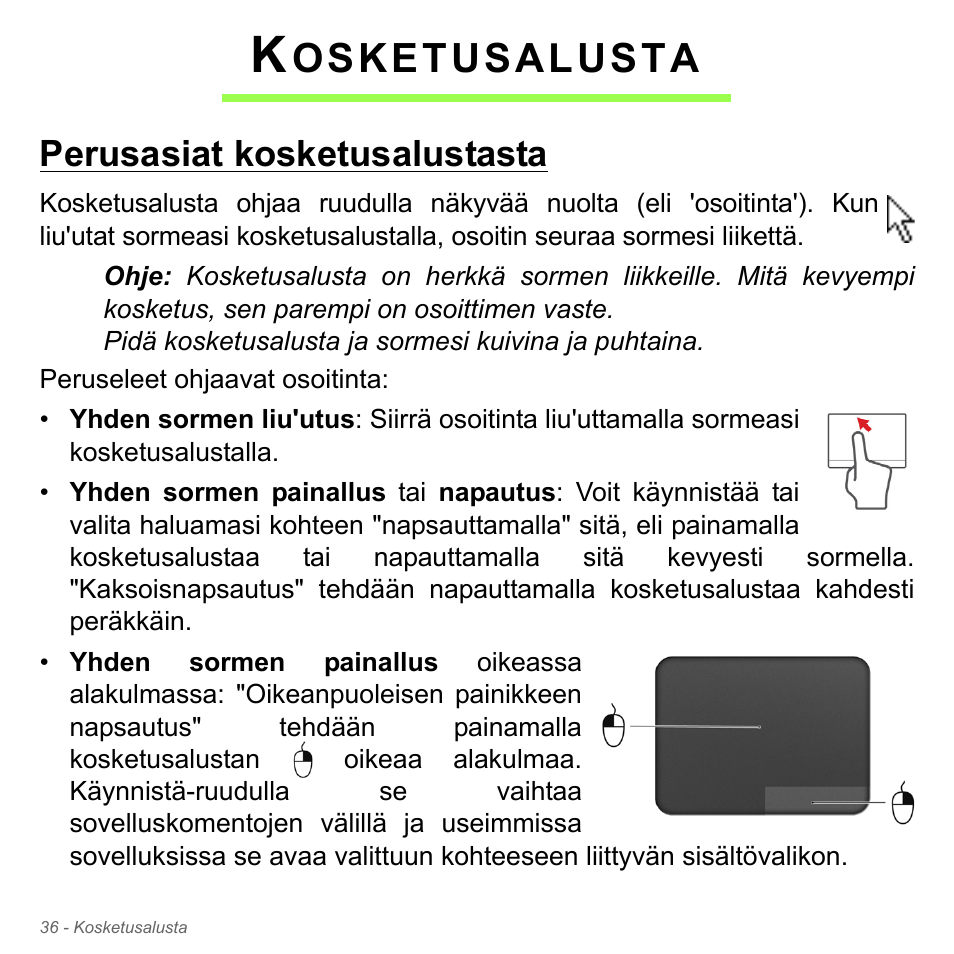 Kosketusalusta, Perusasiat kosketusalustasta, Osketusalusta | Acer Aspire V5-551G User Manual | Page 1244 / 3584