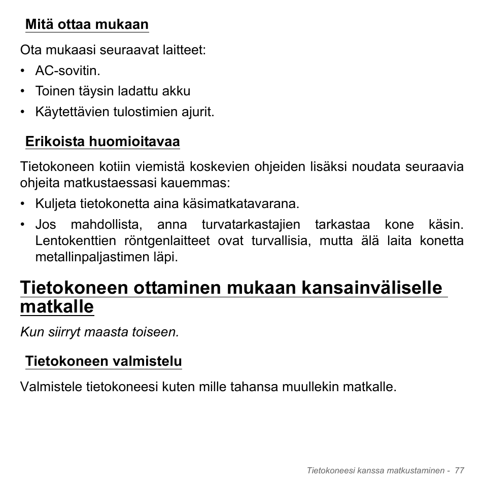 Mitä ottaa mukaan, Erikoista huomioitavaa, Tietokoneen valmistelu | Mitä ottaa mukaan erikoista huomioitavaa | Acer Aspire V5-551G User Manual | Page 1285 / 3584