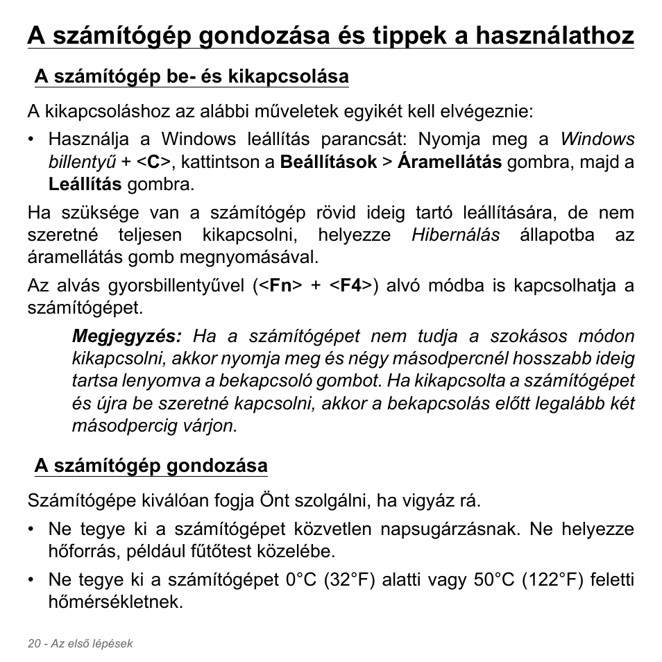 A számítógép gondozása és tippek a használathoz, A számítógép be- és kikapcsolása, A számítógép gondozása | Acer Aspire V5-551G User Manual | Page 1608 / 3584