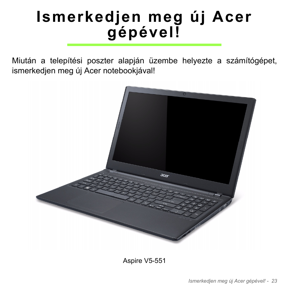 Ismerkedjen meg új acer gépével | Acer Aspire V5-551G User Manual | Page 1611 / 3584