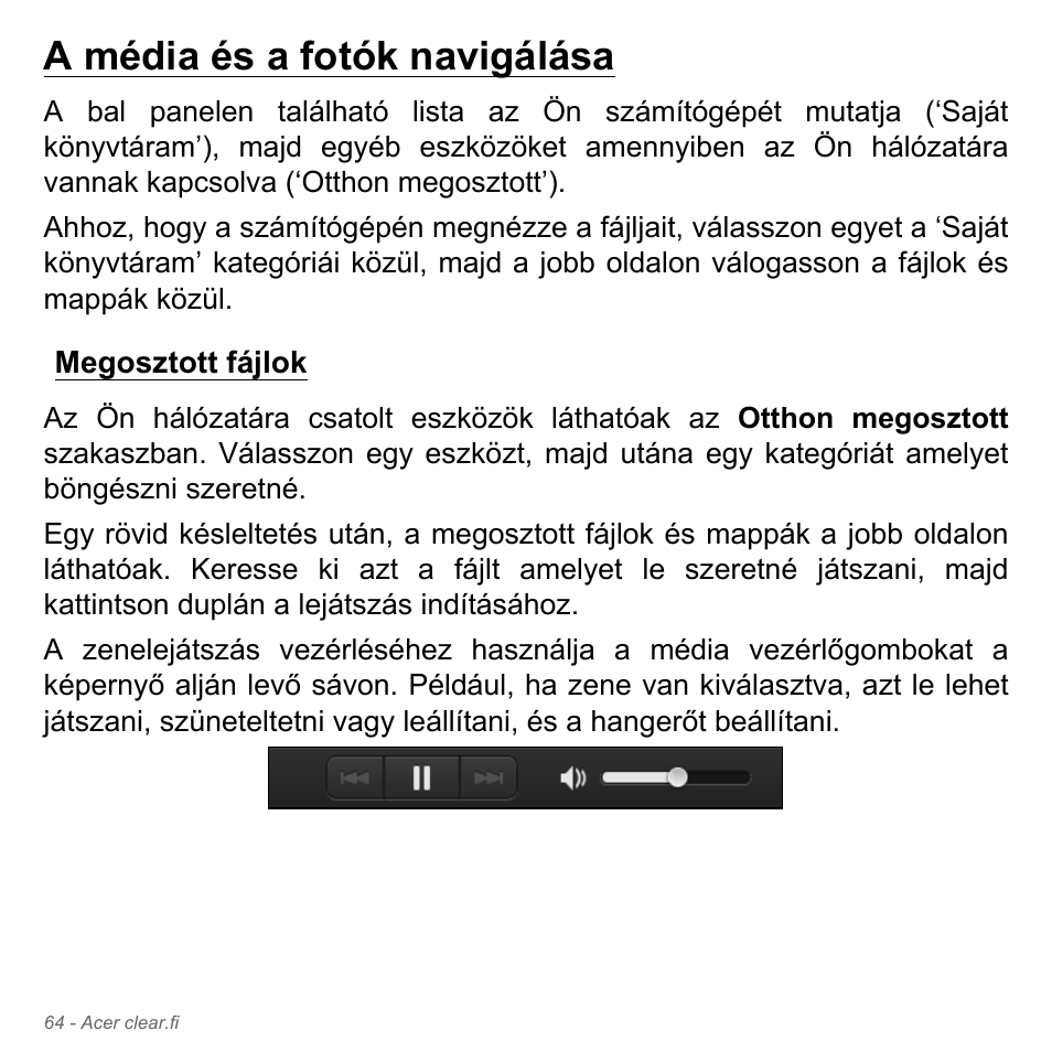 A média és a fotók navigálása, Megosztott fájlok | Acer Aspire V5-551G User Manual | Page 1652 / 3584