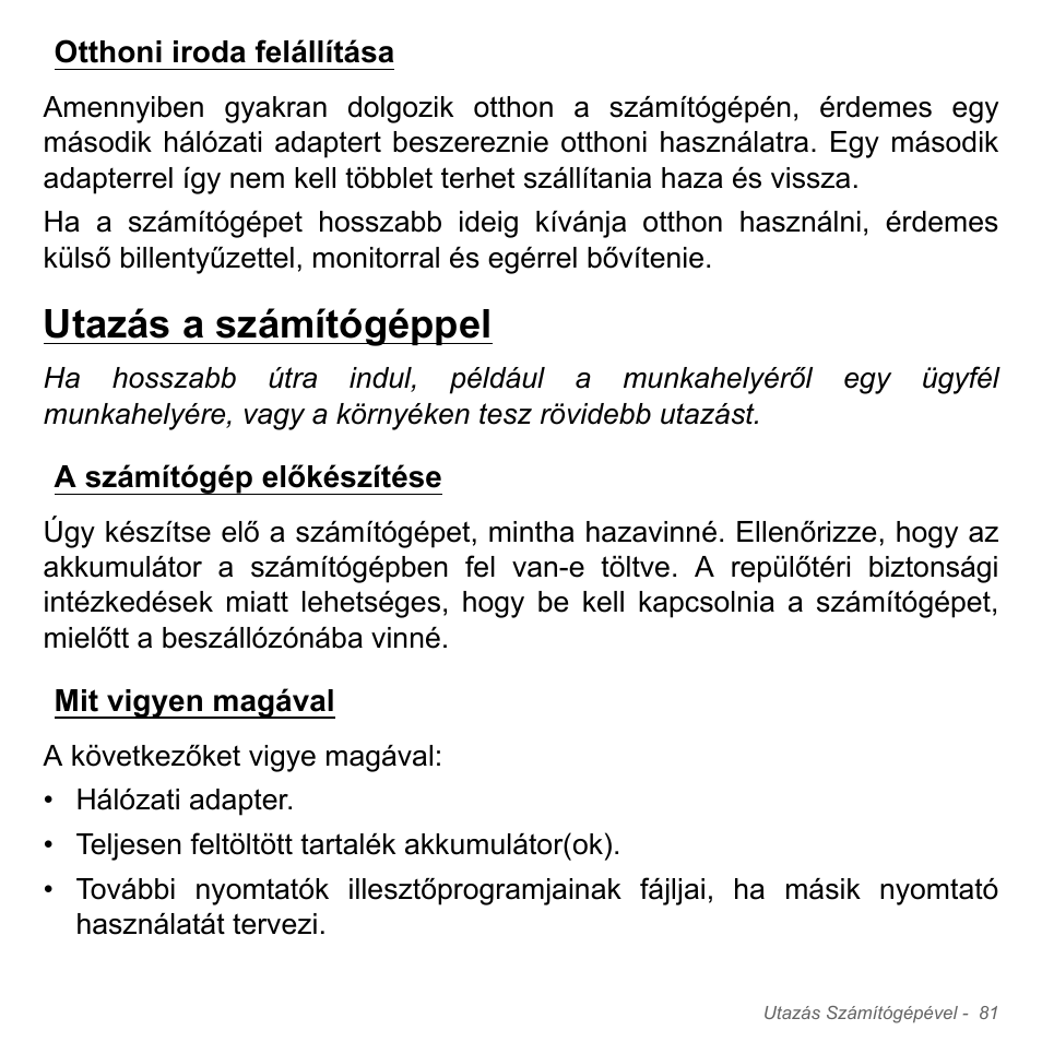 Otthoni iroda felállítása, Utazás a számítógéppel, A számítógép előkészítése | Mit vigyen magával, A számítógép előkészítése mit vigyen magával | Acer Aspire V5-551G User Manual | Page 1669 / 3584