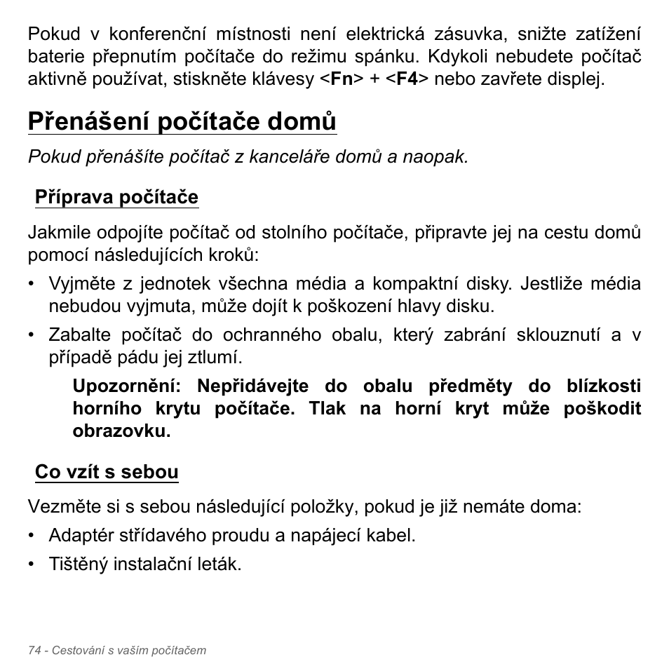 Přenášení počítače domů, Příprava počítače, Co vzít s sebou | Příprava počítače co vzít s sebou | Acer Aspire V5-551G User Manual | Page 1786 / 3584