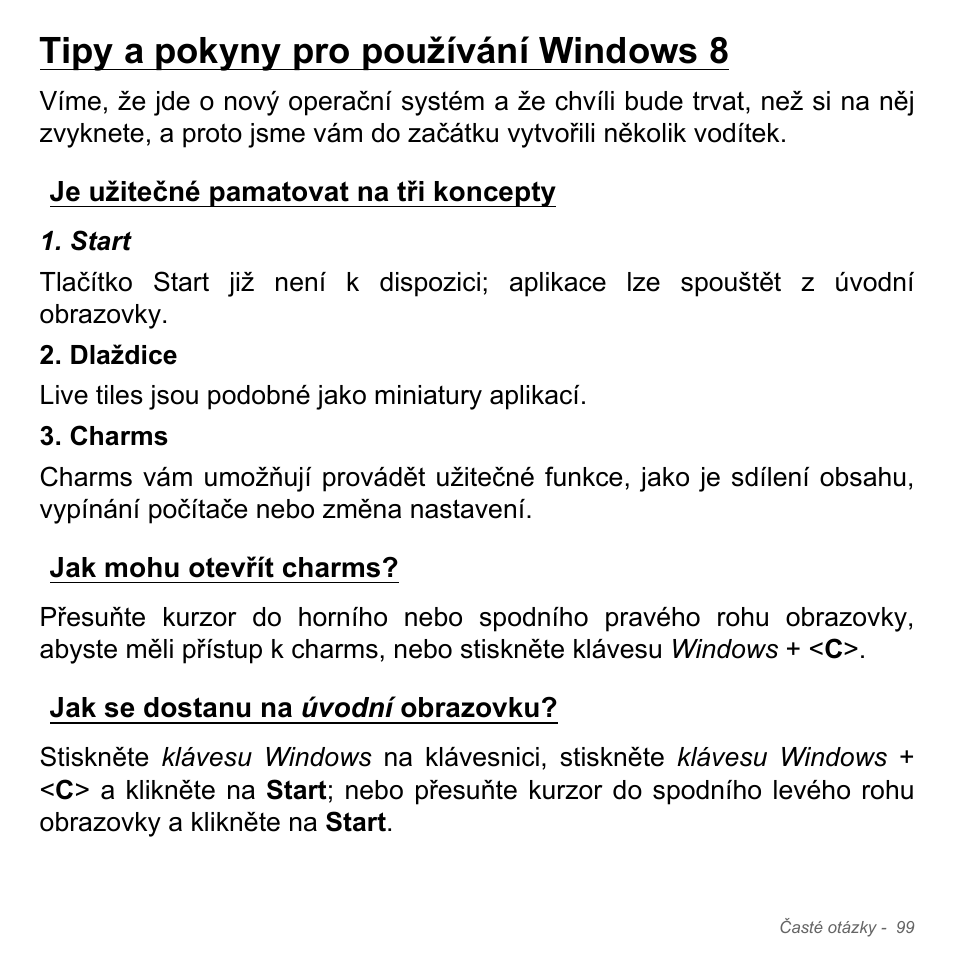 Tipy a pokyny pro používání windows 8, Je užitečné pamatovat na tři koncepty, Jak mohu otevřít charms | Jak se dostanu na úvodní obrazovku | Acer Aspire V5-551G User Manual | Page 1811 / 3584