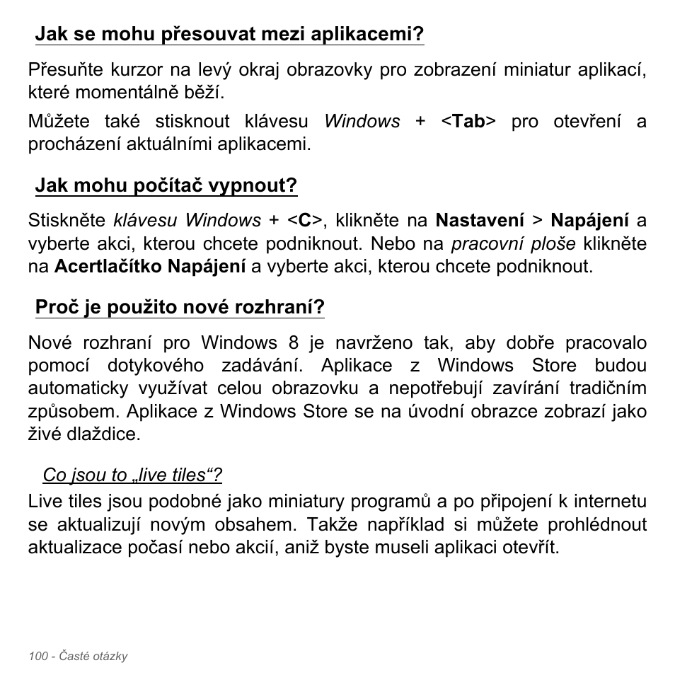 Jak se mohu přesouvat mezi aplikacemi, Jak mohu počítač vypnout, Proč je použito nové rozhraní | Acer Aspire V5-551G User Manual | Page 1812 / 3584