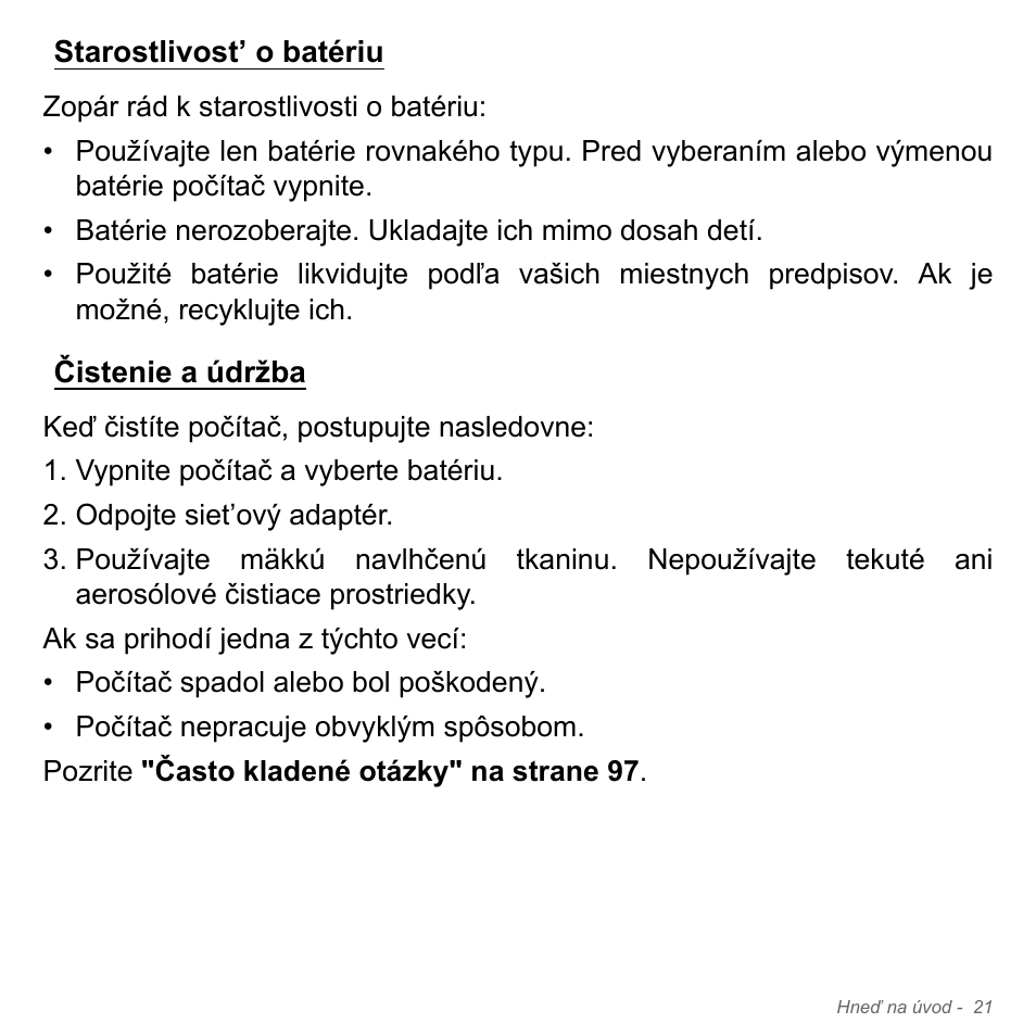 Starostlivost’ o batériu, Čistenie a údržba, Starostlivost’ o batériu čistenie a údržba | Acer Aspire V5-551G User Manual | Page 1849 / 3584