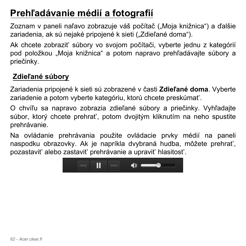 Prehľadávanie médií a fotografií, Zdieľané súbory | Acer Aspire V5-551G User Manual | Page 1890 / 3584