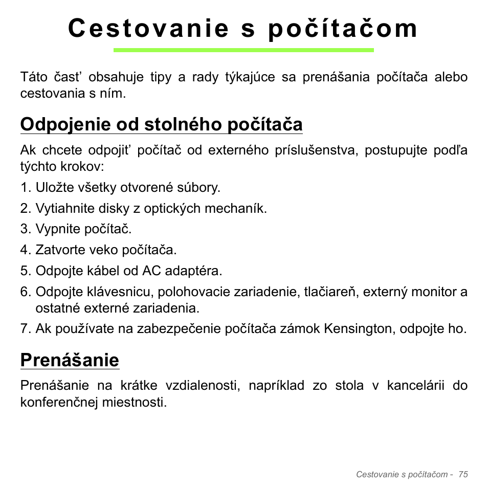 Cestovanie s počítačom, Odpojenie od stolného počítača, Prenášanie | Odpojenie od stolného počítača prenášanie | Acer Aspire V5-551G User Manual | Page 1903 / 3584