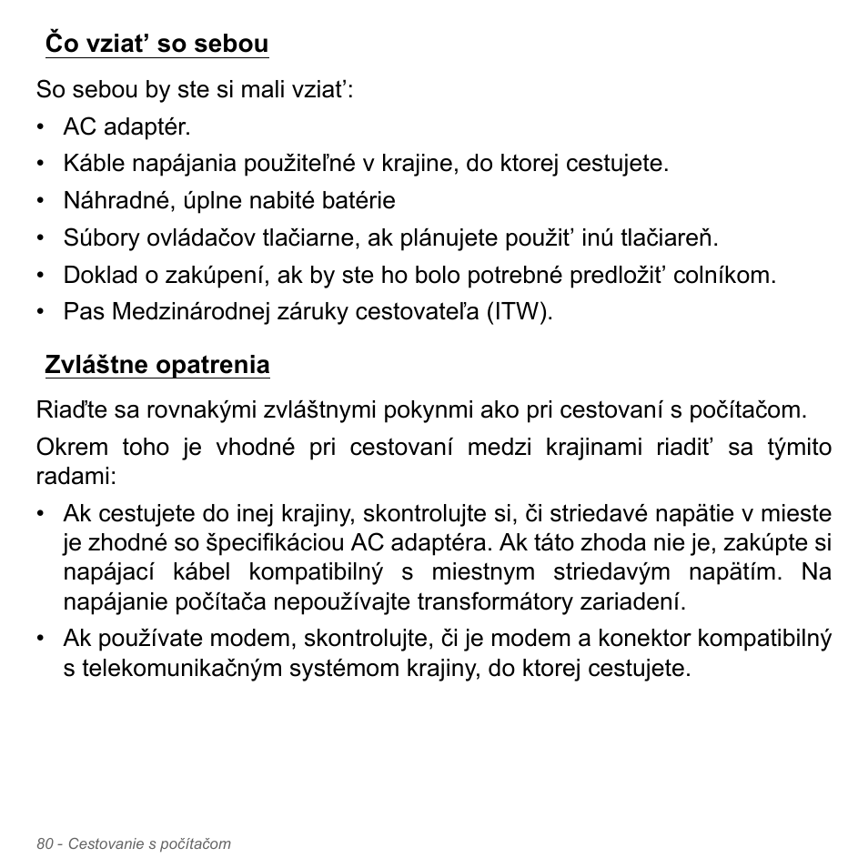 Čo vziat’ so sebou, Zvláštne opatrenia, Čo vziat’ so sebou zvláštne opatrenia | Acer Aspire V5-551G User Manual | Page 1908 / 3584