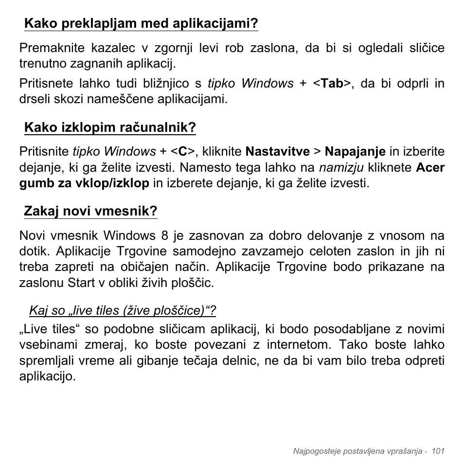 Kako preklapljam med aplikacijami, Kako izklopim računalnik, Zakaj novi vmesnik | Acer Aspire V5-551G User Manual | Page 2049 / 3584