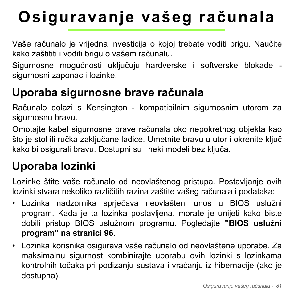 Osiguravanje vašeg računala, Uporaba sigurnosne brave računala, Uporaba lozinki | Uporaba sigurnosne brave računala uporaba lozinki | Acer Aspire V5-551G User Manual | Page 2145 / 3584