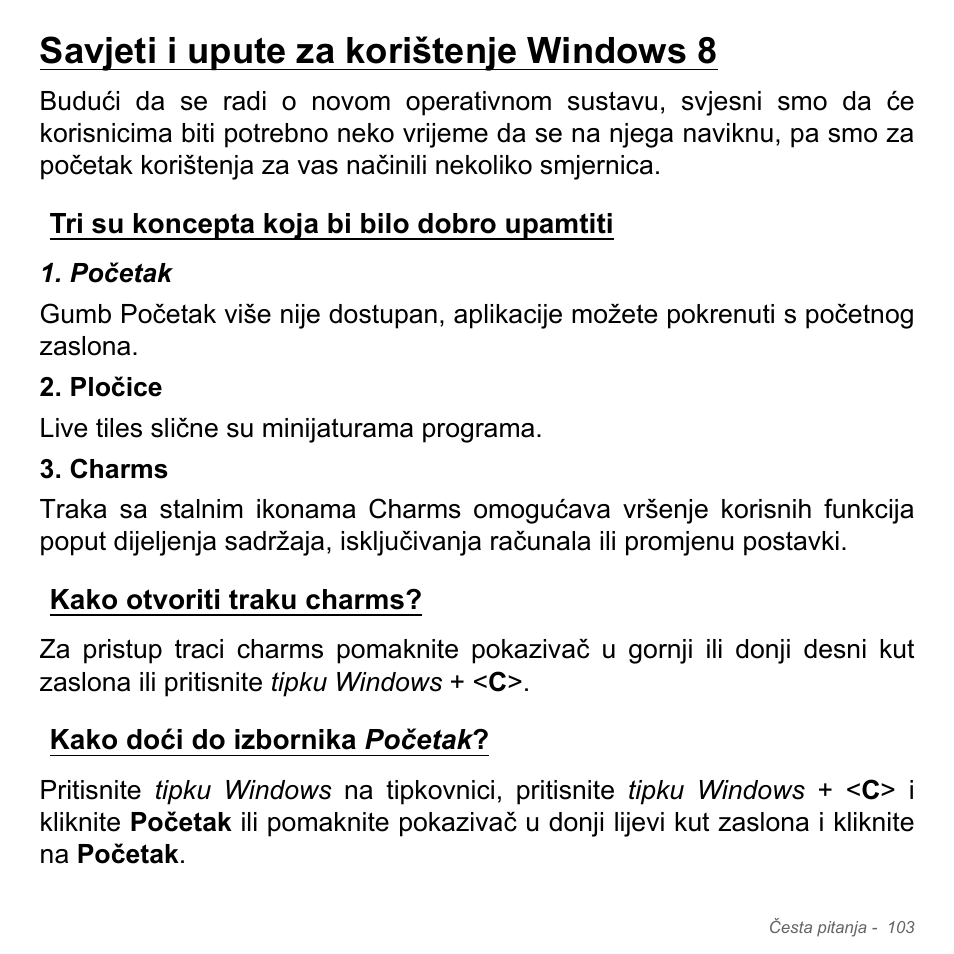 Savjeti i upute za korištenje windows 8, Tri su koncepta koja bi bilo dobro upamtiti, Kako otvoriti traku charms | Kako doći do izbornika početak | Acer Aspire V5-551G User Manual | Page 2167 / 3584