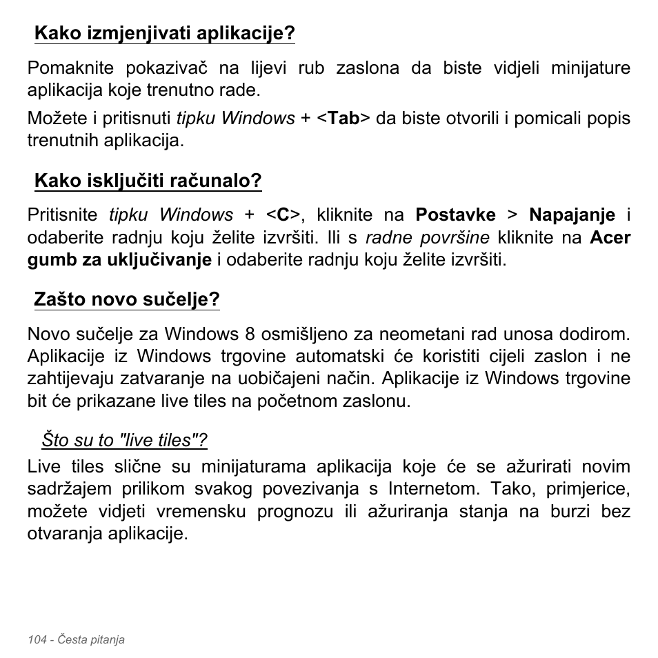 Kako izmjenjivati aplikacije, Kako isključiti računalo, Zašto novo sučelje | Acer Aspire V5-551G User Manual | Page 2168 / 3584