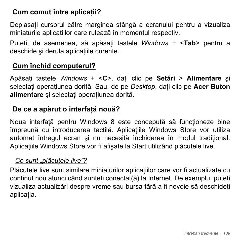 Cum comut între aplicaţii, Cum închid computerul, De ce a apărut o interfaţă nouă | Acer Aspire V5-551G User Manual | Page 2293 / 3584