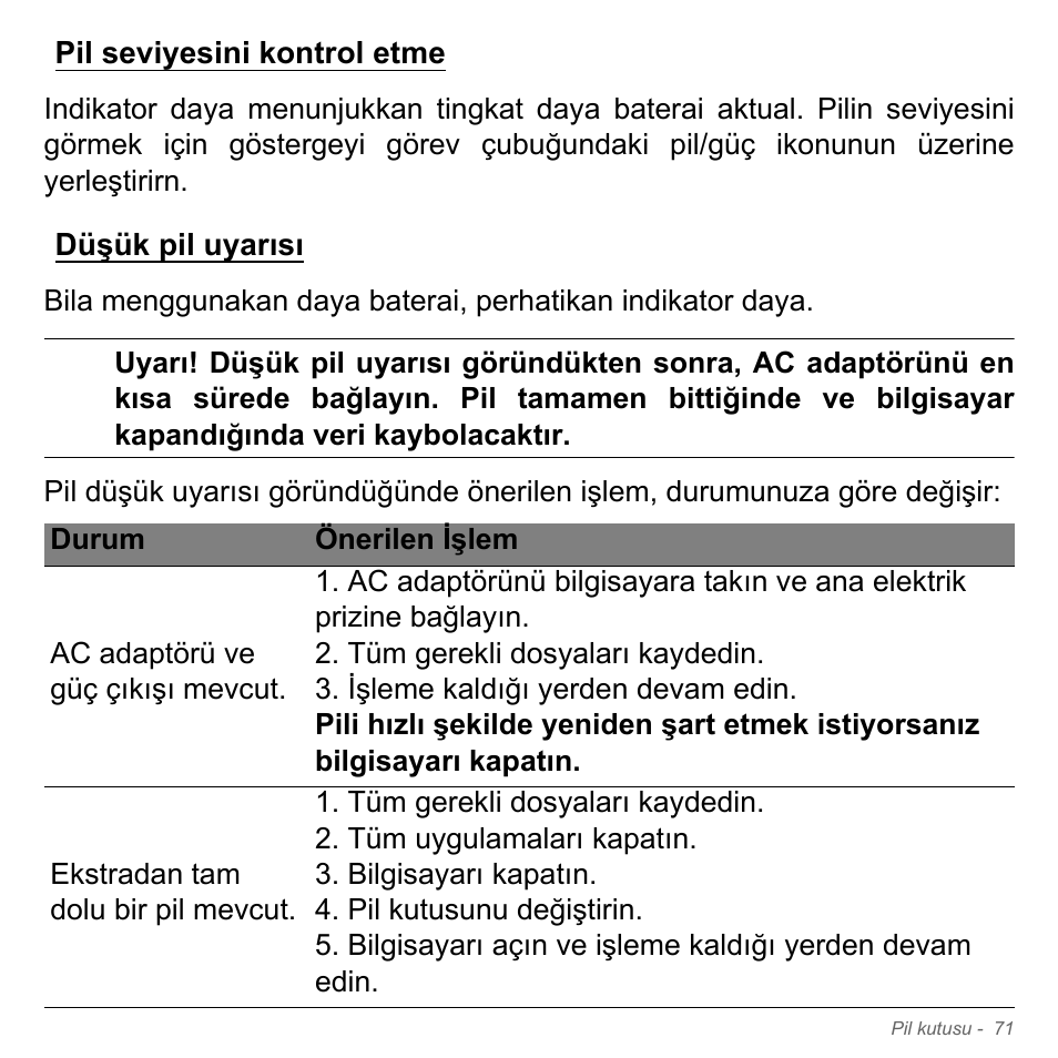 Pil seviyesini kontrol etme, Düşük pil uyarısı, Pil seviyesini kontrol etme düşük pil uyarısı | Acer Aspire V5-551G User Manual | Page 2991 / 3584
