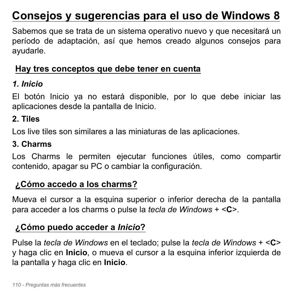 Consejos y sugerencias para el uso de windows 8, Hay tres conceptos que debe tener en cuenta, Cómo accedo a los charms | Cómo puedo acceder a inicio | Acer Aspire V5-551G User Manual | Page 602 / 3584