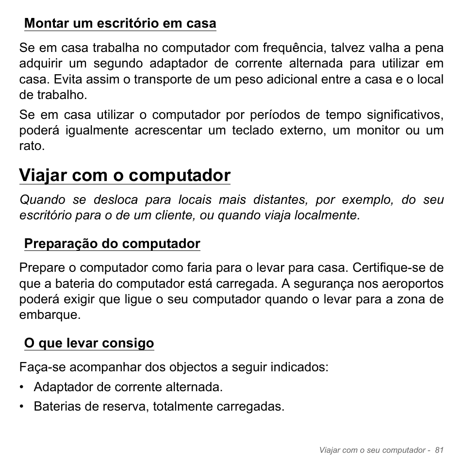 Montar um escritório em casa, Viajar com o computador, Preparação do computador | O que levar consigo, Preparação do computador o que levar consigo | Acer Aspire V5-551G User Manual | Page 699 / 3584