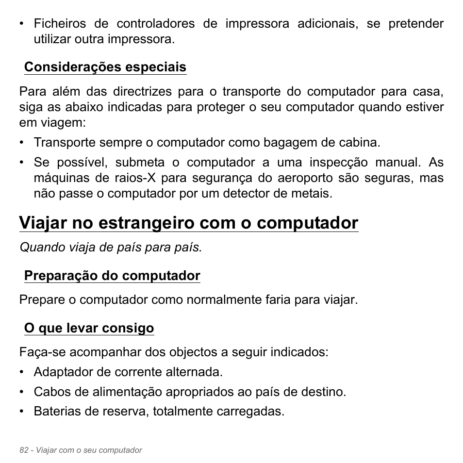 Considerações especiais, Viajar no estrangeiro com o computador, Preparação do computador | O que levar consigo, Preparação do computador o que levar consigo | Acer Aspire V5-551G User Manual | Page 700 / 3584