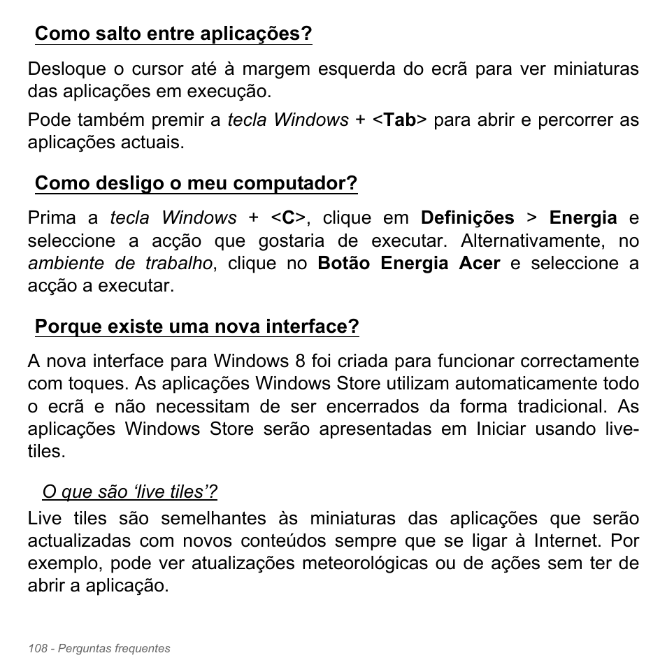 Como salto entre aplicações, Como desligo o meu computador, Porque existe uma nova interface | Acer Aspire V5-551G User Manual | Page 726 / 3584