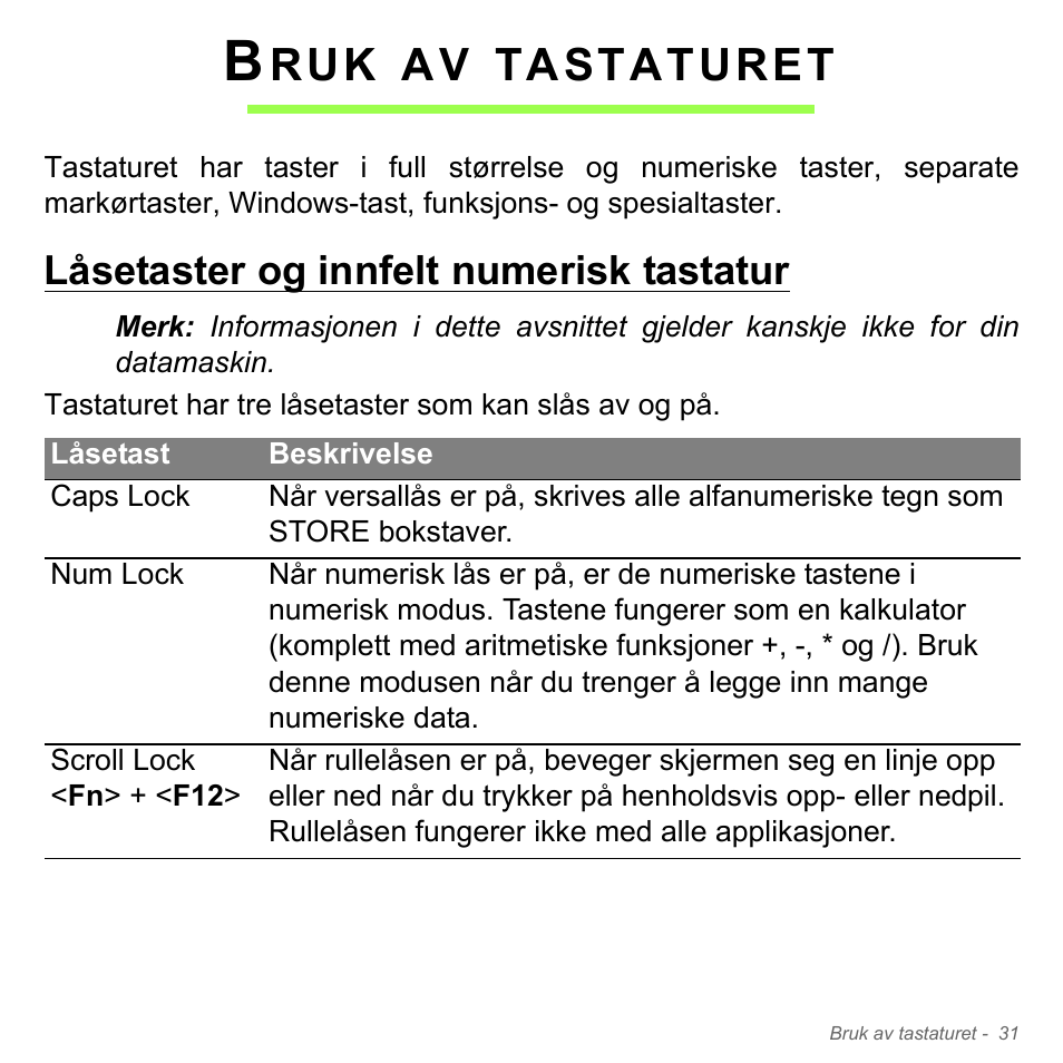 Bruk av tastaturet, Låsetaster og innfelt numerisk tastatur, Tastaturet | Acer Aspire V5-551G User Manual | Page 897 / 3584