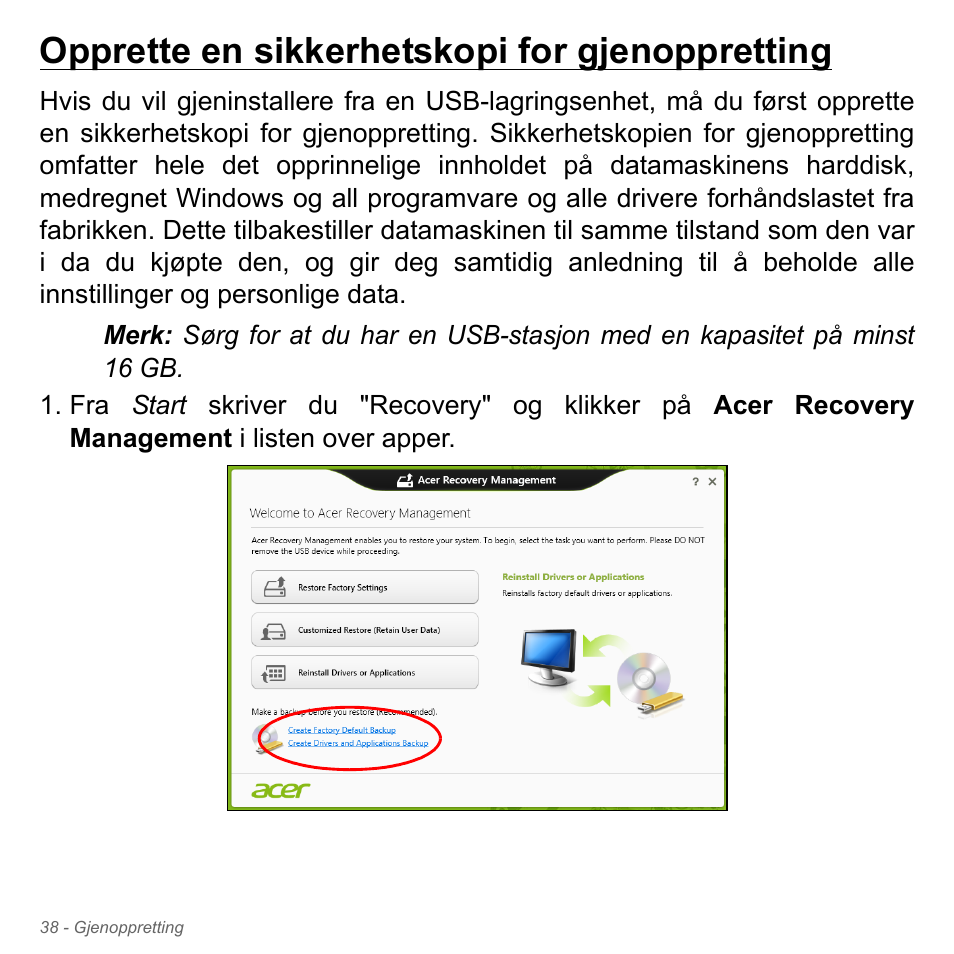 Opprette en sikkerhetskopi for gjenoppretting, Opprette en sikkerhetskopi for gjenoppretting . 38 | Acer Aspire V5-551G User Manual | Page 904 / 3584