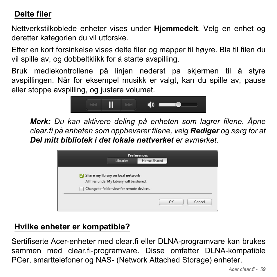 Delte filer, Hvilke enheter er kompatible, Delte filer hvilke enheter er kompatible | Acer Aspire V5-551G User Manual | Page 925 / 3584