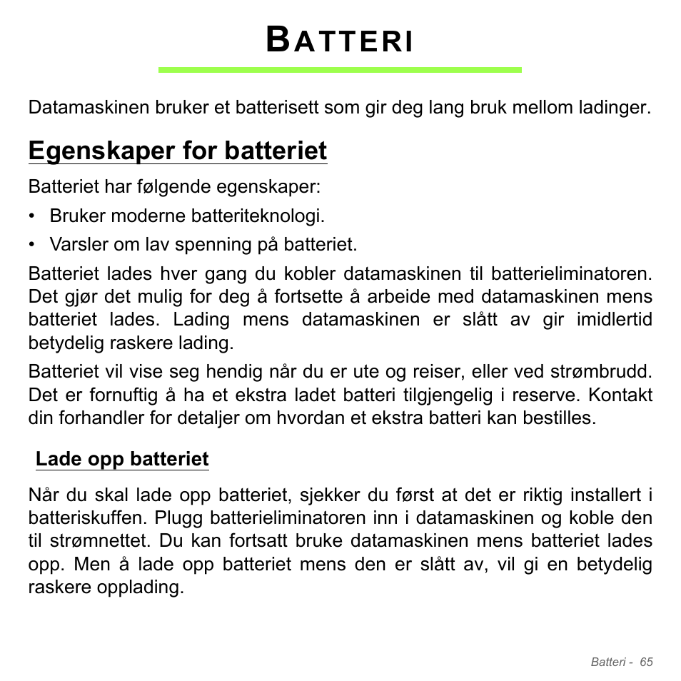Batteri, Egenskaper for batteriet, Lade opp batteriet | Atteri | Acer Aspire V5-551G User Manual | Page 931 / 3584