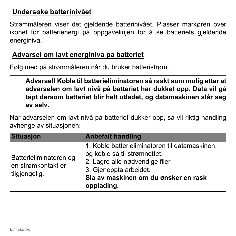 Undersøke batterinivået, Advarsel om lavt energinivå på batteriet | Acer Aspire V5-551G User Manual | Page 934 / 3584