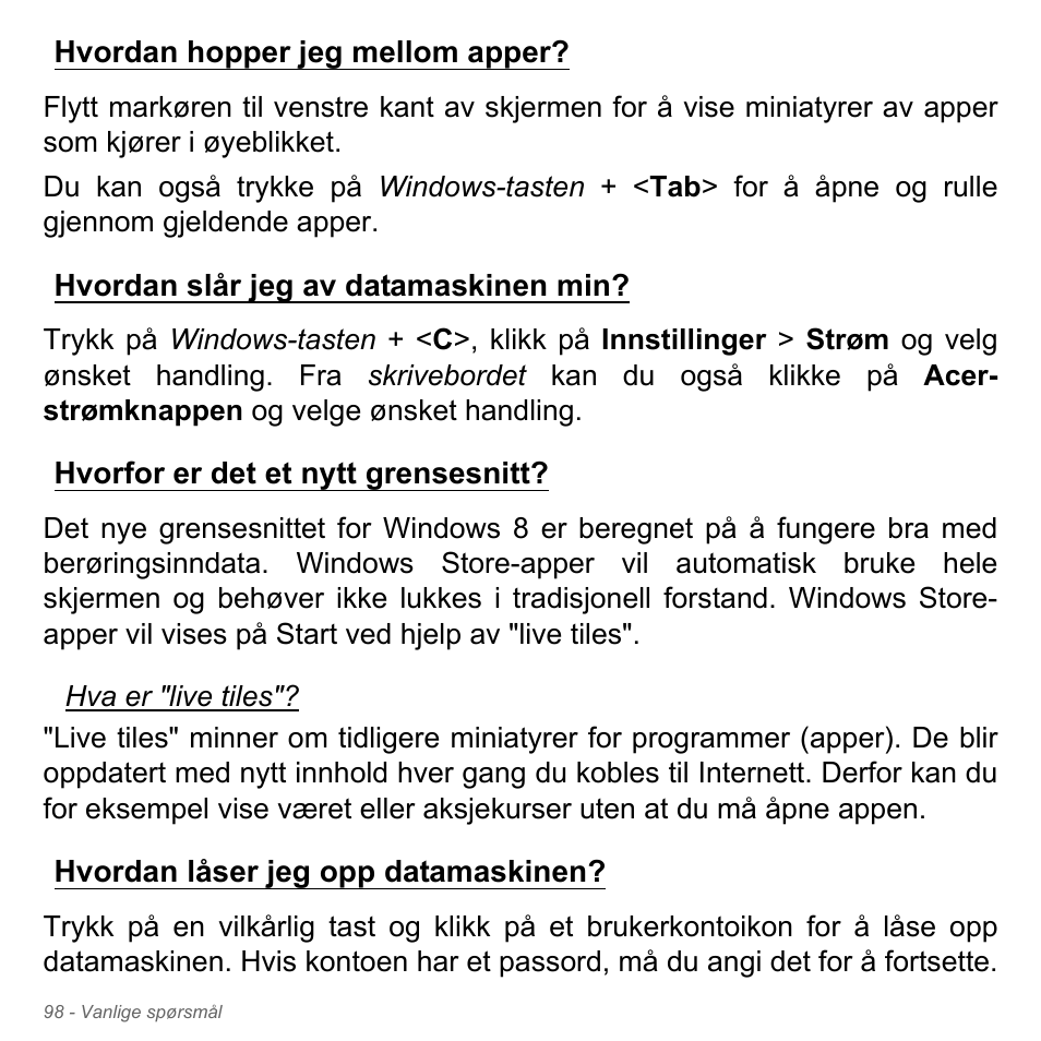 Hvordan hopper jeg mellom apper, Hvordan slår jeg av datamaskinen min, Hvorfor er det et nytt grensesnitt | Hvordan låser jeg opp datamaskinen | Acer Aspire V5-551G User Manual | Page 964 / 3584