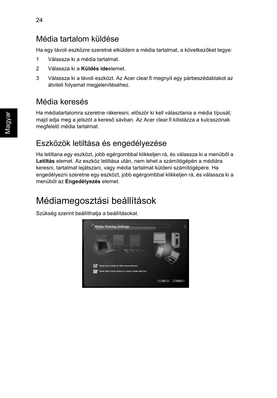 Médiamegosztási beállítások, Média tartalom küldése, Média keresés | Eszközök letiltása és engedélyezése | Acer Aspire 5733Z User Manual | Page 1036 / 2348