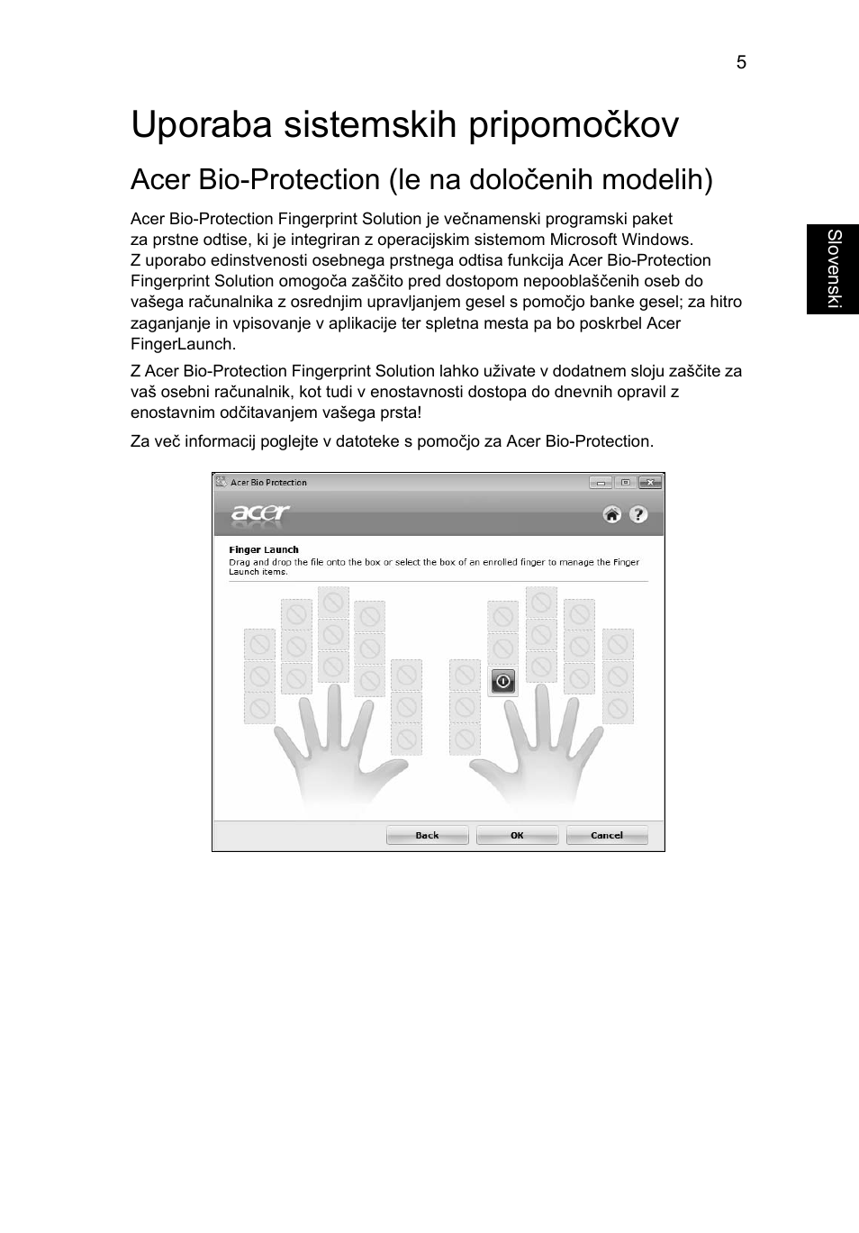 Uporaba sistemskih pripomočkov, Acer bio-protection (le na določenih modelih) | Acer Aspire 5733Z User Manual | Page 1241 / 2348