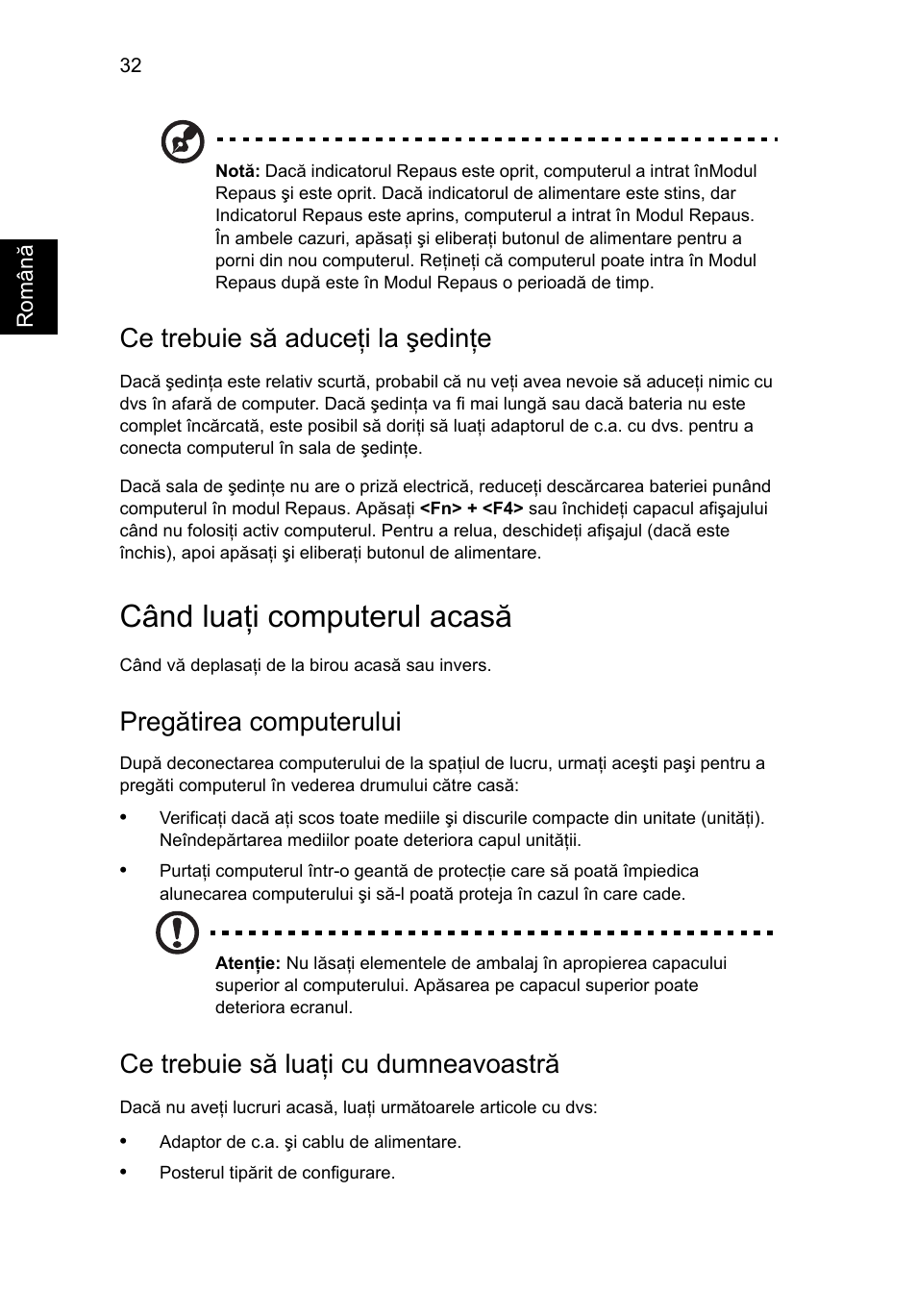 Când luaţi computerul acasă, Ce trebuie să aduceţi la şedinţe, Pregătirea computerului | Ce trebuie să luaţi cu dumneavoastră | Acer Aspire 5733Z User Manual | Page 1420 / 2348